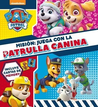 MISIÓN: JUEGA CON LA PATRULLA CANINA (PAW PATROL - PATRULLA CANINA. LIBRO REGALO | 9788448848422 | NICKELODEON | Llibreria La Gralla | Llibreria online de Granollers