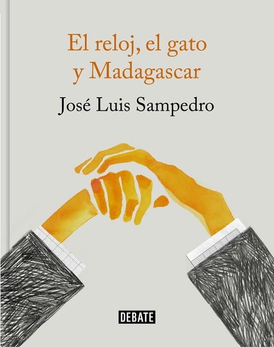 RELOJ, EL GATO Y MADAGASCAR, EL | 9788499926087 | SAMPEDRO, JOSE LUIS | Llibreria La Gralla | Librería online de Granollers