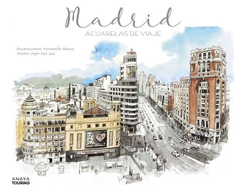 MADRID. ACUARELAS DE VIAJE | 9788491581079 | PAZ SAZ, JOSÉ | Llibreria La Gralla | Llibreria online de Granollers