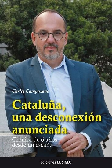 CATALUÑA, UNA DESCONEXIÓN ANUNCIADA | 9788469766521 | CAMPUZANO CANADÈS, CARLES | Llibreria La Gralla | Llibreria online de Granollers