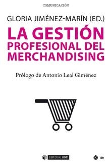 GESTIÓN PROFESIONAL DEL MERCHANDISING, LA | 9788491169970 | JIMÉNEZ MARÍN, GLORIA (ED.) | Llibreria La Gralla | Llibreria online de Granollers