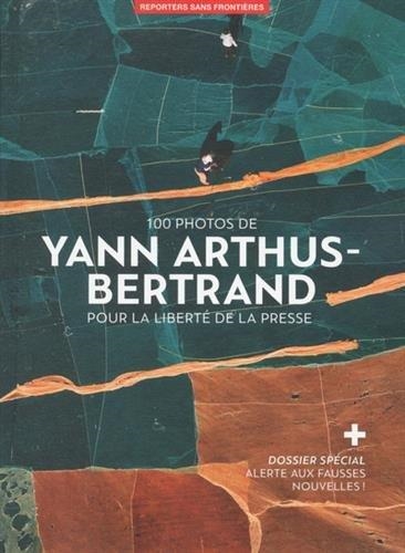 100 PHOTOS YANN ARTHUS BETRAND. POUR LA LIBERTE DE LA PRESSE | 9782362200441 | RSF | Llibreria La Gralla | Llibreria online de Granollers