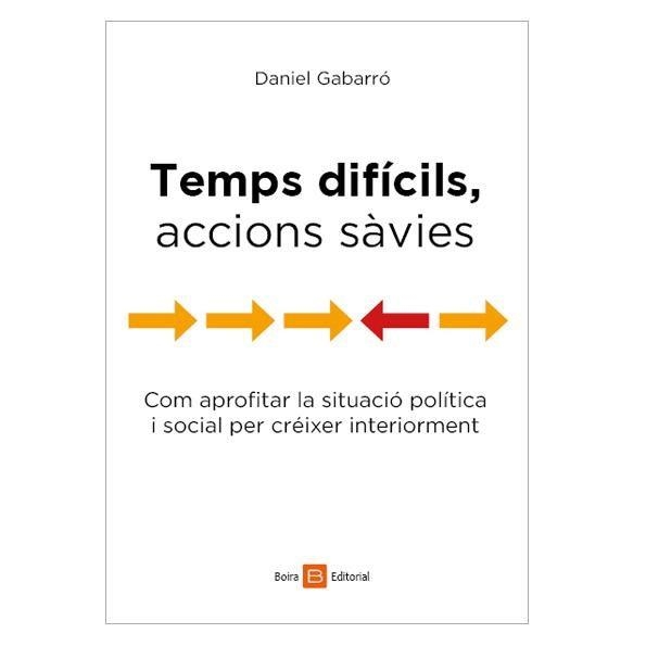 TEMPS DIFICILS, ACCIONS SAVIES | 9788416680368 | PRADERA, JAVIER | Llibreria La Gralla | Llibreria online de Granollers