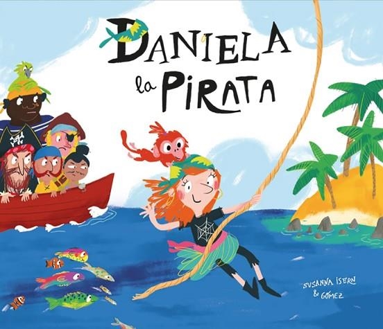 DANIELA LA PIRATA CAT | 9788417123413 | ISERN; GOMEZ | Llibreria La Gralla | Llibreria online de Granollers