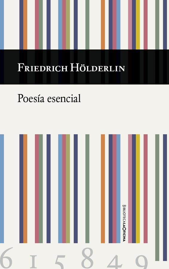 POESÍA ESENCIAL HOLDERLIN (EDICIÓN BILINGÜE) | 9788494615849 | HOLDERLIN, FRIEDRICH | Llibreria La Gralla | Librería online de Granollers