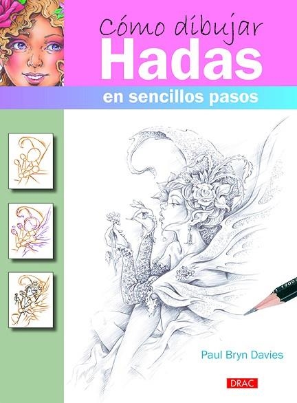 COMO DIBUJAR HADAS EN SENCILLOS PASOS | 9788498745696 | DAVIES, PAUL BRYN | Llibreria La Gralla | Llibreria online de Granollers