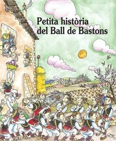 PETITA HISTORIA DEL BALL DE BASTONS | 9788483349892 | BAYES, PILARIN | Llibreria La Gralla | Librería online de Granollers