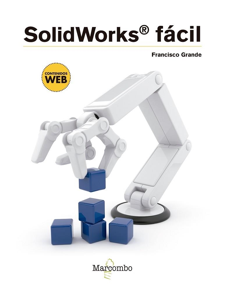 SOLIDWORKS® FÁCIL | 9788426725486 | GRANDE, FRANCISCO | Llibreria La Gralla | Llibreria online de Granollers