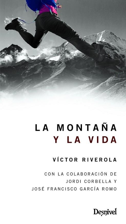 MONTAÑA Y LA VIDA, LA | 9788498294071 | RIVEROLA, VICTOR | Llibreria La Gralla | Librería online de Granollers