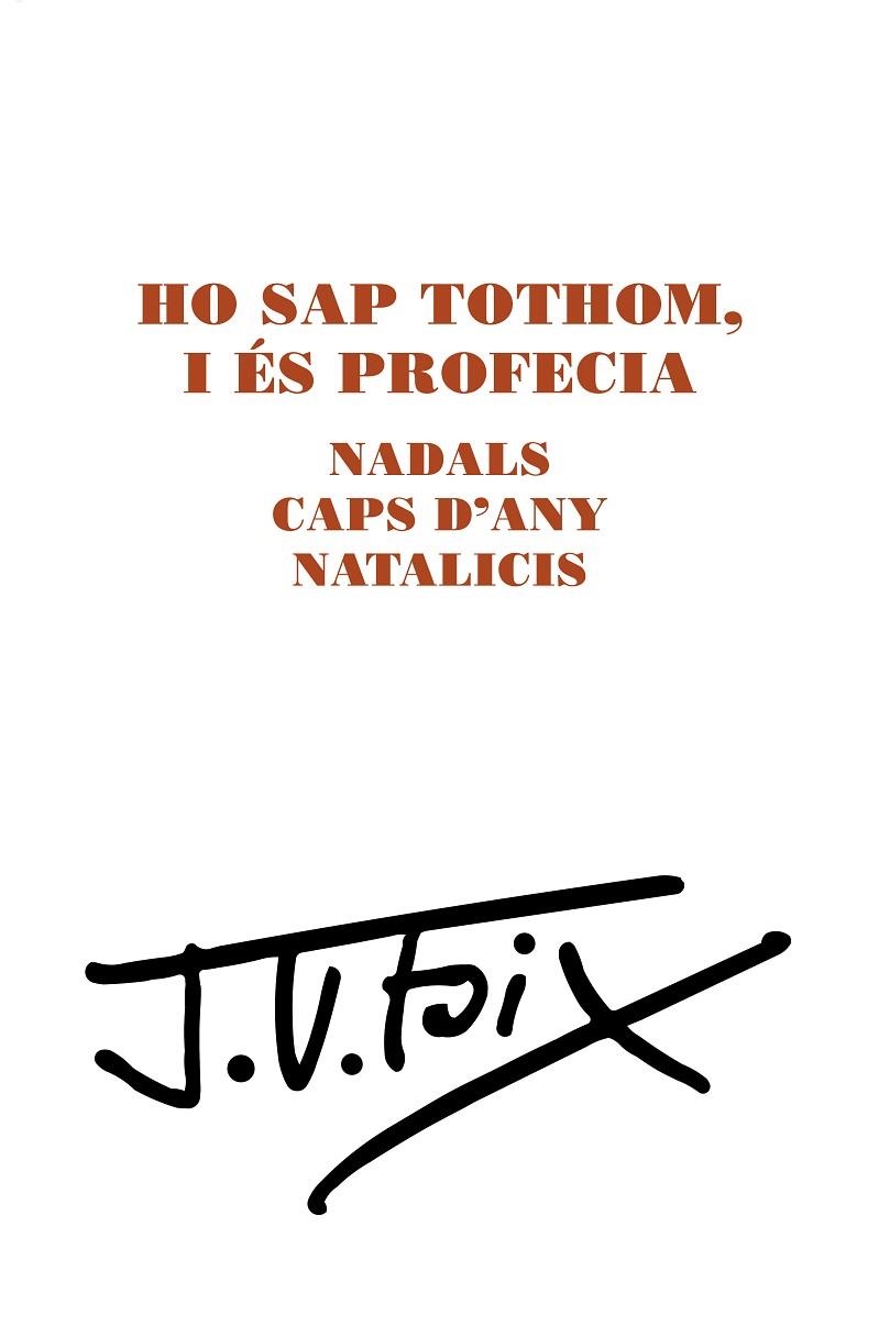 HO SAP TOTHOM I ÉS PROFECIA. NADALS, CAPS D'ANY, NATALICIS | 9788499759210 | FOIX MAS, JOSEP VICENÇ | Llibreria La Gralla | Llibreria online de Granollers