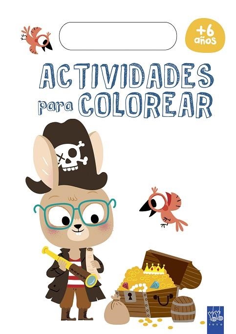 ACTIVIDADES PARA COLOREAR +6 | 9788408179764 | YOYO | Llibreria La Gralla | Llibreria online de Granollers