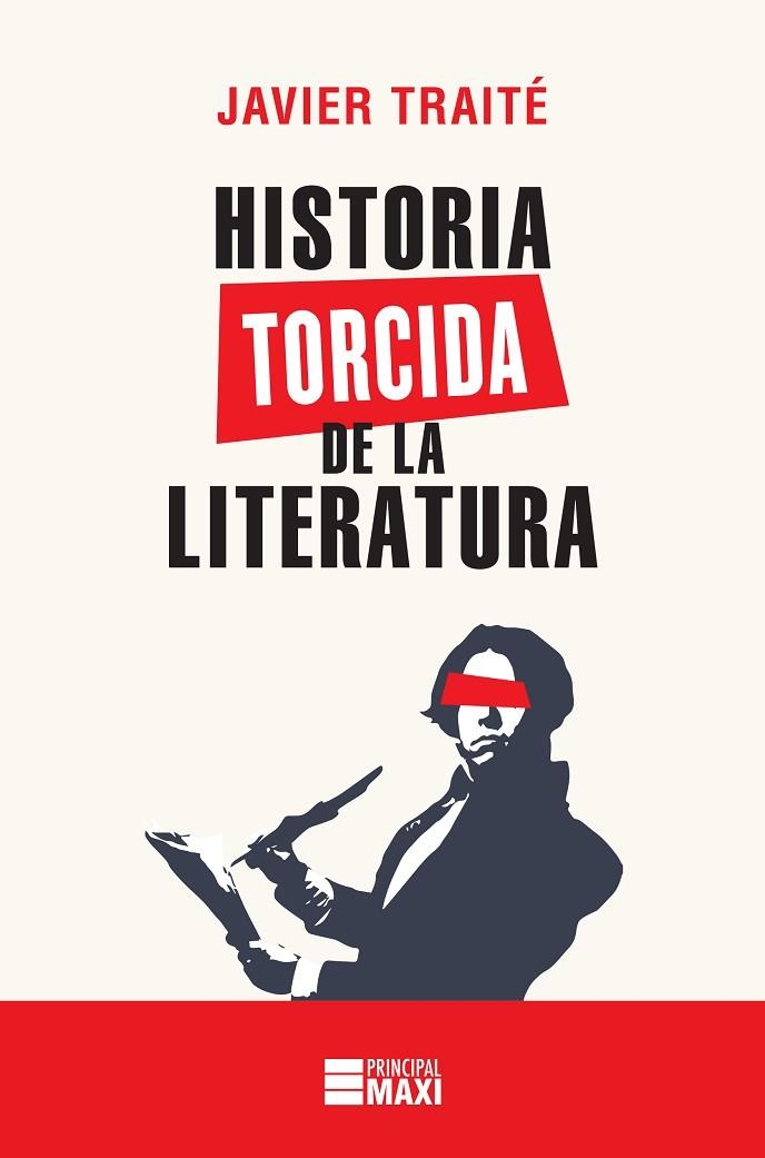 HISTORIA TORCIDA DE LA LITERATURA | 9788416223879 | TRAITÉ, JAVIER | Llibreria La Gralla | Llibreria online de Granollers