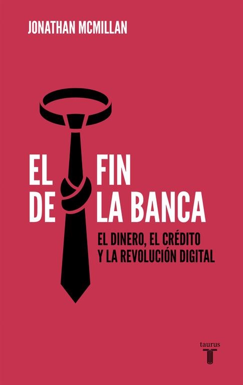 FIN DE LA BANCA, EL  | 9788430619085 | MCMILLAN, JONATHAN | Llibreria La Gralla | Llibreria online de Granollers