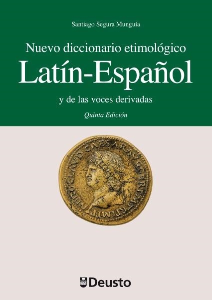 NUEVO DICCIONARIO ETIMOLÓGICO LATÍN-ESPAÑOL Y DE LAS VOCES DERIVADAS | 9788474857542 | SEGURA MUNGUÍA, SANTIAGO | Llibreria La Gralla | Llibreria online de Granollers