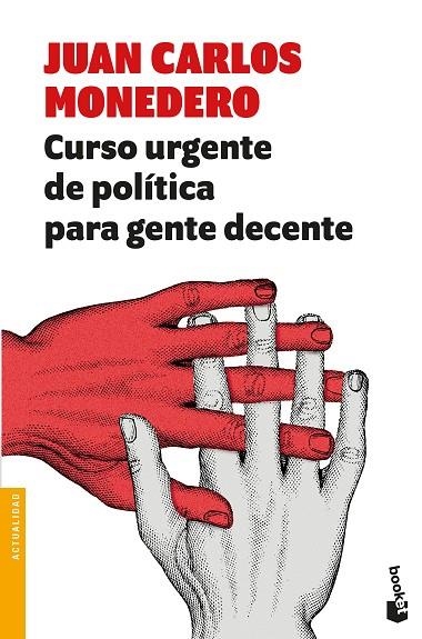CURSO URGENTE DE POLÍTICA PARA GENTE DECENTE (BOLSILLO) | 9788432233302 | MONEDERO, JUAN CARLOS | Llibreria La Gralla | Librería online de Granollers