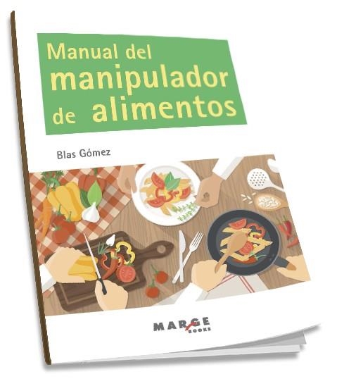 MANUAL DEL MANIPULADOR DE ALIMENTOS | 9788416171408 | GÓMEZ GÓMEZ, BLAS | Llibreria La Gralla | Librería online de Granollers