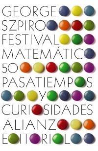 FESTIVAL MATEMÁTICO | 9788420671857 | SZPIRO, GEORGE G. | Llibreria La Gralla | Llibreria online de Granollers