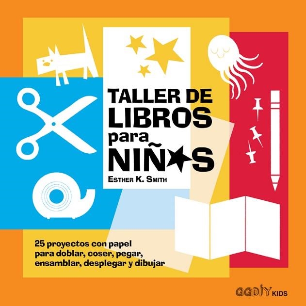 TALLER DE LIBROS PARA NIÑOS | 9788425230912 | SMITH, ESTHER K. | Llibreria La Gralla | Llibreria online de Granollers