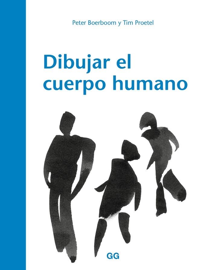 DIBUJAR EL CUERPO HUMANO | 9788425230547 | BOERBOOM, PETER/PROETEL, TIM/MARTÍN LORENZO, TERESA | Llibreria La Gralla | Llibreria online de Granollers