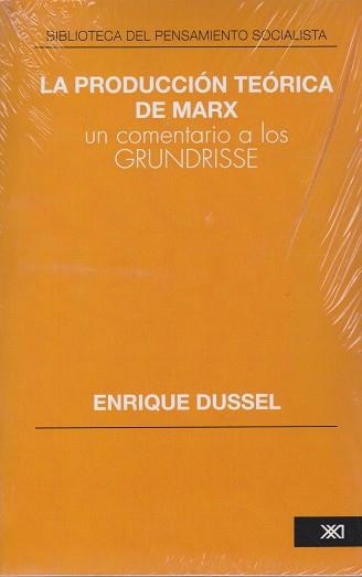 PRODUCCIÓN TEÓRICA DE MARX, LA | 9789682313172 | DUSSEL, ENRIQUE | Llibreria La Gralla | Llibreria online de Granollers