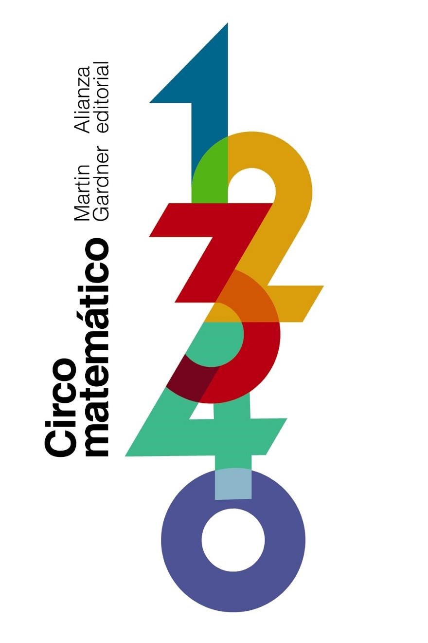 CIRCO MATEMÁTICO (BOLSILLO) | 9788491049876 | GARDNER, MARTIN | Llibreria La Gralla | Librería online de Granollers