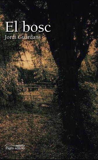 BOSC, EL | 9788499759388 | GUARDANS CAMBÓ, JORDI | Llibreria La Gralla | Librería online de Granollers