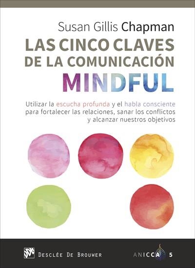 CINCO CLAVES DE LA COMUNICACIÓN MINDFUL, LAS | 9788433029539 | CHAPMAN, SUSAN GILLIS | Llibreria La Gralla | Llibreria online de Granollers