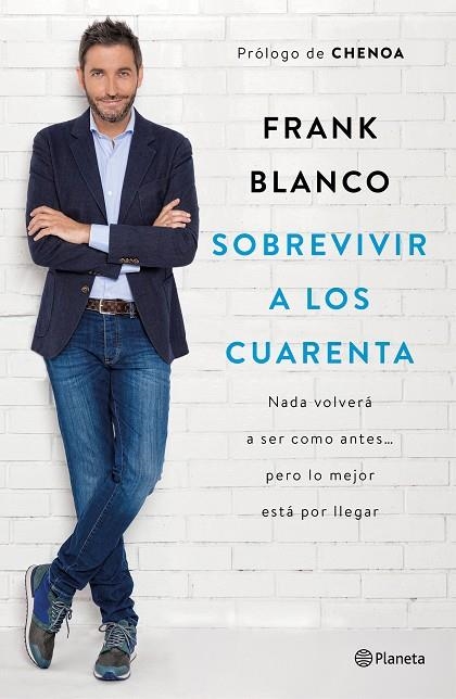 SOBREVIVIR A LOS CUARENTA | 9788408181460 | BLANCO, FRANK | Llibreria La Gralla | Llibreria online de Granollers