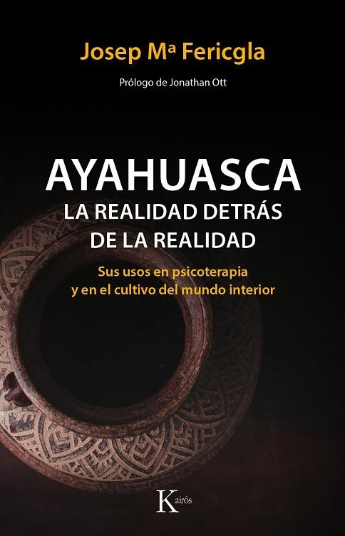 AYAHUASCA, LA REALIDAD DETRÁS DE LA REALIDAD | 9788499886190 | FERICGLA GONZÁLEZ, JOSEP Mª | Llibreria La Gralla | Llibreria online de Granollers