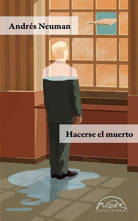 HACERSE EL MUERTO | 9788483932292 | NEUMAN, ANDRÉS | Llibreria La Gralla | Librería online de Granollers
