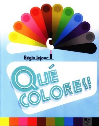 QUE COLORES | 9789508892287 | LEJONC, REGIS | Llibreria La Gralla | Llibreria online de Granollers