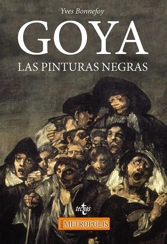 GOYA. LAS PINTURAS NEGRAS | 9788430971992 | BONNEFOY, YVES | Llibreria La Gralla | Llibreria online de Granollers