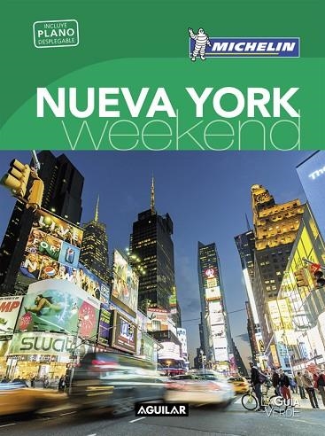 NUEVA YORK (LA GUÍA VERDE WEEKEND 2018) | 9788403517936 | MICHELIN | Llibreria La Gralla | Llibreria online de Granollers