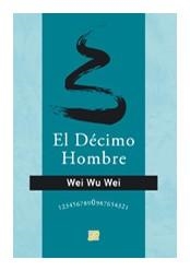 DECIMO HOMBRE, EL  | 9788495496553 | WEI, WU WEI | Llibreria La Gralla | Llibreria online de Granollers