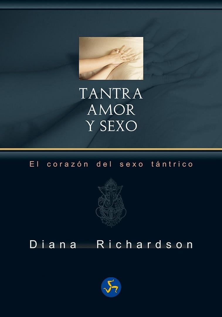 TANTRA: AMOR Y SEXO | 9788415887171 | RICHARDSON, DIANA | Llibreria La Gralla | Llibreria online de Granollers