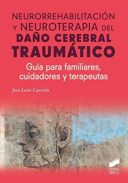 NEURORREHABILITACIÓN Y NEUROTERAPIA DEL DAÑO CEREBRAL TRAUMÁTICO | 9788491710509 | LEÓN CARRIÓN, JOSÉ | Llibreria La Gralla | Llibreria online de Granollers