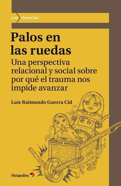 PALOS EN LAS RUEDAS | 9788417219147 | GUERRA CID, LUIS RAIMUNDO | Llibreria La Gralla | Llibreria online de Granollers