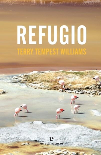 REFUGIO | 9788416544714 | TEMPEST WILLIAMS, TERRY  | Llibreria La Gralla | Llibreria online de Granollers