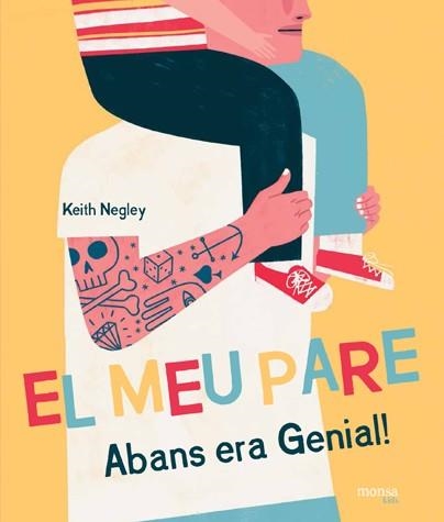 MEU PARE ABANS ERA GENIAL!, EL | 9788416500727 | NEGLEY, KEITH | Llibreria La Gralla | Llibreria online de Granollers