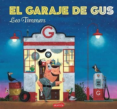 GARAJE DE GUS, EL | 9788417222031 | TIMMERS, LEO | Llibreria La Gralla | Llibreria online de Granollers