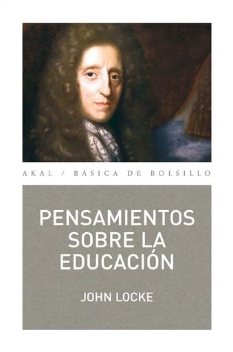 PENSAMIENTOS SOBRE LA EDUCACIÓN (BÁSICA DE BOLSILLO,256) | 9788446034292 | LOCKE, JOHN | Llibreria La Gralla | Llibreria online de Granollers