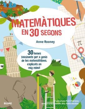 MATEMÀTIQUES EN 30 SEGONS | 9788417254155 | ROONEY, ANNE/FEBRIANA, PUTRI | Llibreria La Gralla | Llibreria online de Granollers