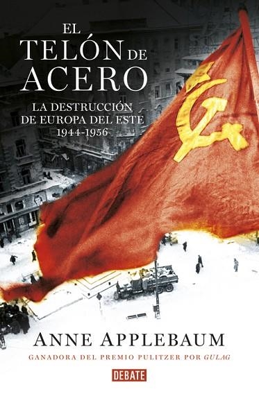 TELÓN DE ACERO, EL | 9788499927886 | ANNE APPLEBAUM | Llibreria La Gralla | Llibreria online de Granollers