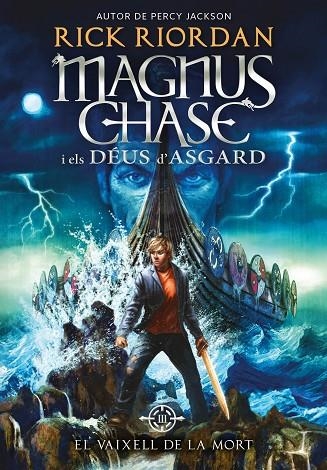 MAGNUS CHASE I ELS DEUS D'ASGARD 3. EL VAIXELL DE LA MORT | 9788424662424 | RIORDAN, RICK | Llibreria La Gralla | Llibreria online de Granollers