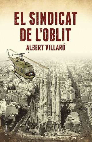 SINDICAT DE L'OBLIT, EL | 9788466423519 | VILLARO, ALBERT | Llibreria La Gralla | Librería online de Granollers
