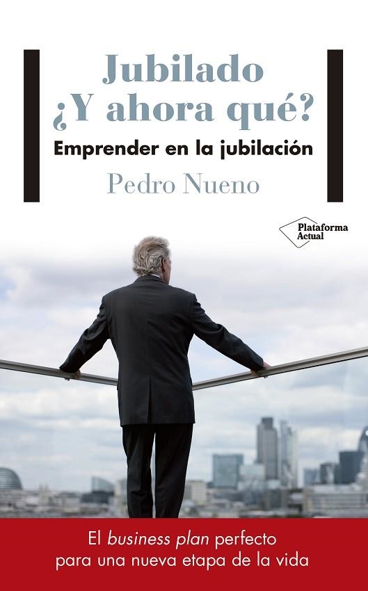 JUBILADO ¿Y AHORA QUE? | 9788417114633 | NUENO, PEDRO | Llibreria La Gralla | Llibreria online de Granollers