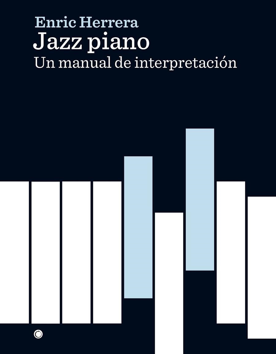 JAZZ PIANO | 9788494627132 | HERRERA, ENRIC | Llibreria La Gralla | Llibreria online de Granollers