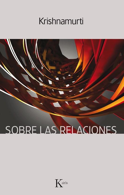 SOBRE LAS RELACIONES | 9788499885872 | KRISHNAMURTI, JIDDU | Llibreria La Gralla | Llibreria online de Granollers