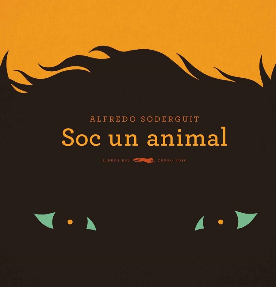 SOC UN ANIMAL | 9788494674358 | SODEGUIT, ALFREDO | Llibreria La Gralla | Llibreria online de Granollers