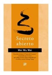 SECRETO ABIERTO | 9788495496461 | WEI, WU WEI | Llibreria La Gralla | Llibreria online de Granollers